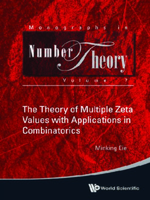 cover image of The Theory of Multiple Zeta Values With Applications In Combinatorics